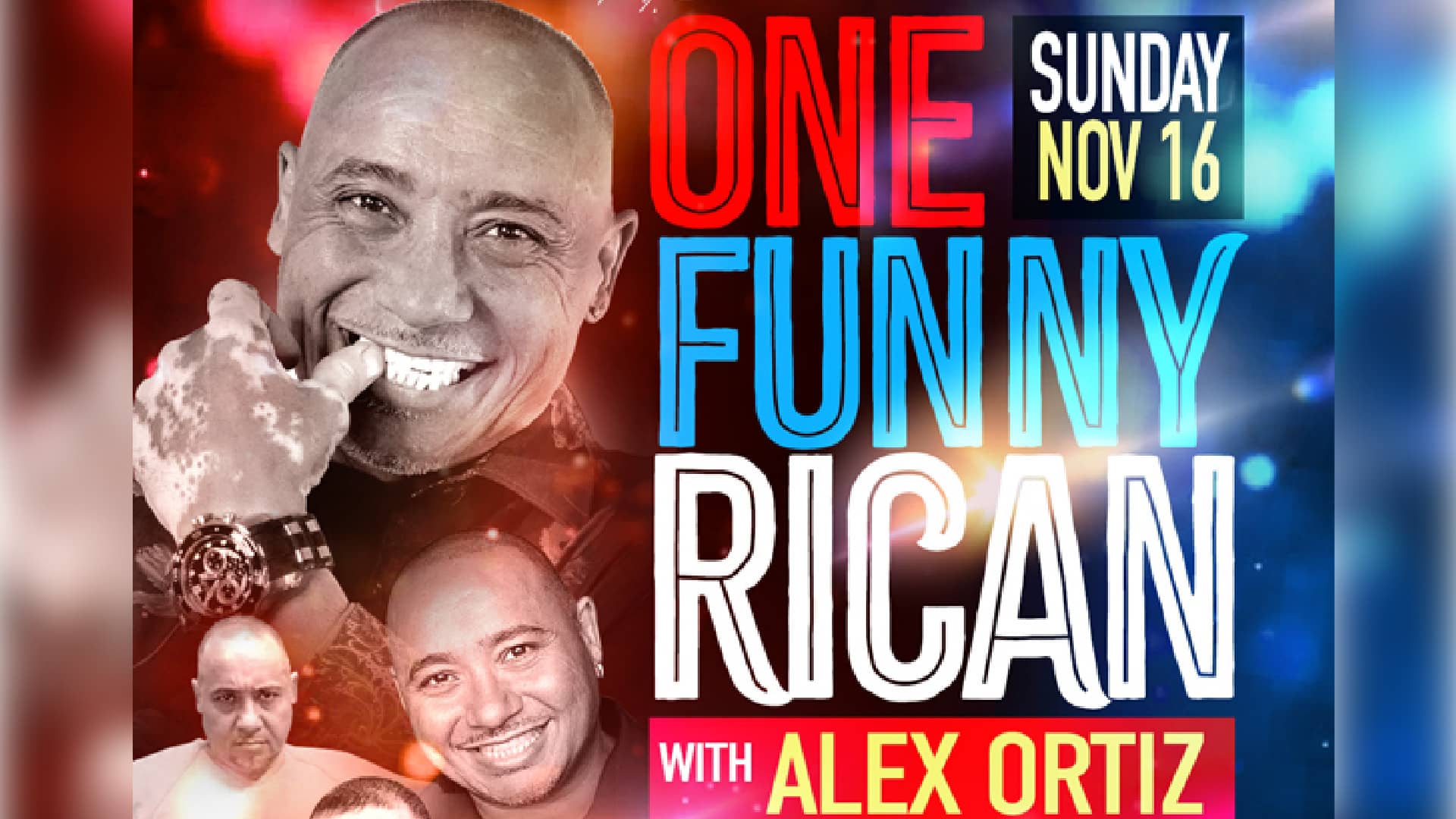 Poster for One Funny Rican with Alex Ortiz on November 16, 2025 at Joe's on Weed St.